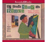 Le mie mani cantano il blues: il viaggio dell'infanzia di Romare Bearden