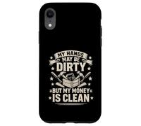 Le mie mani possono essere sporche ma i miei soldi sono puliti Mason Tuttofare Custodia per iPhone XR