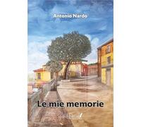 Le mie memorie - Nardo Antonio