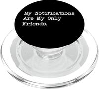 Le mie notifiche sono i miei unici amici Citazioni tecniche divertenti PopSockets PopGrip per MagSafe