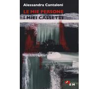 Le mie persone, i miei cassetti