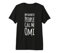 Le Mie Persone preferite Mi Chiamano omi Arabo Mamma maternità Citazioni Maglietta Premium
