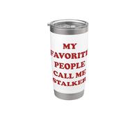 Le mie persone preferite mi chiamano stalker Bicchiere termico in acciaio inox doppia parete