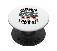 Le mie piante hanno una vita sociale migliore della mia Intr PopSockets PopGrip Adesivo