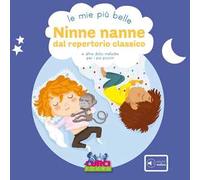 Libri A.A.V.V. - Le Mie Piu Belle Ninne Nanne Dal Repertorio Classico E Altre Do