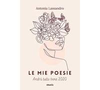 Le mie poesie. Andrà tutto bene 2020