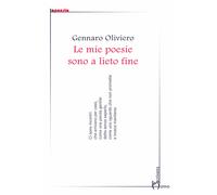 Le mie poesie sono a lieto fine - Oliviero Gennaro