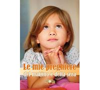 Le mie preghiere del mattino e della sera