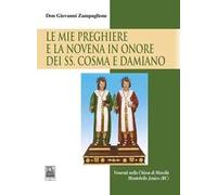 Le mie preghiere e la novena in onore dei SS. Cosma e Damiano. Venerati nella Chiesa di Masella Montebello Jonico (RC)