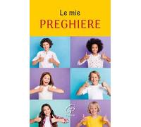 Le mie preghiere. Ediz. illustrata