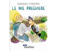 Le mie preghiere. Ediz. illustrata