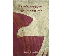 Le mie preghiere per la cresima