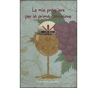 Le mie preghiere per la prima comunione