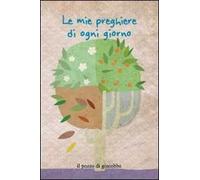 Le mie preghiere per ogni giorno
