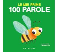 Le mie prime 100 parole. Ediz. a colori