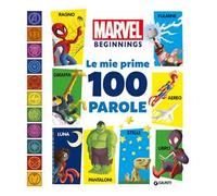 Le mie prime 100 parole. Marvel beginnings. Ediz. a colori