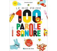 Le mie prime 100 parole sonore - 2025 - Edizioni del Borgo