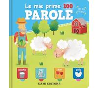 Le mie prime 100 parole. Tante belle finestrelle. Ediz. a colori