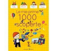 Le mie prime 1000 scoperte. Ediz. a colori
