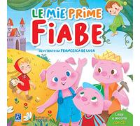 Le mie prime fiabe. Con CD-Audio