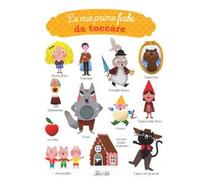 Le mie prime fiabe da toccare. Ediz. a colori