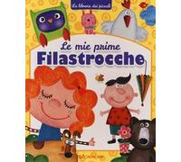 Le mie prime filastrocche. La libreria dei piccoli. Ediz. a colori