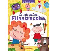 Le mie prime filastrocche. La libreria dei piccoli. Ediz. illustrata