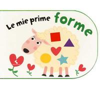 Le mie prime forme. Ediz. a colori