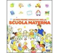 Le mie prime immagini della scuola materna