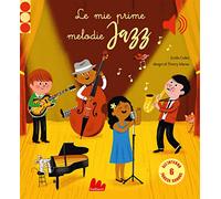 Le mie prime melodie jazz – Ediz. a colori – Gallucci