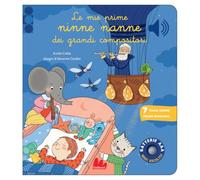 Le mie prime ninne nanne dei grandi compositori. Classici sonori. Ediz. a colori