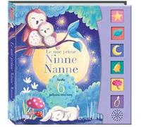 Le mie prime ninne nanne. Schiaccia e ascolta. Ediz. a colori