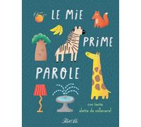 Le mie prime parole. Ediz. a colori