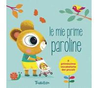 Le mie prime paroline. Ediz. illustrata