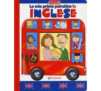 Le mie prime paroline in inglese. Ediz. a colori