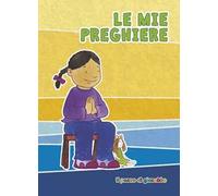 Le mie prime preghiere. Ediz. illustrata