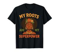 Le Mie Radici La mia Superpotenza Black History Maglietta