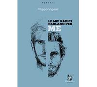 Le mie radici parlano per me