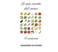Le mie ricette del cuore: I contorni