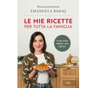 Emanuela Bahaj – Le mie ricette per tutta la famiglia – Brossura (24 giugno 2025)