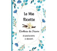 Le Mie Ricette: Quaderno per annotare le tue 52 piatti preferiti / Libro di Cucina Formato A5 - 110 pagine . 06