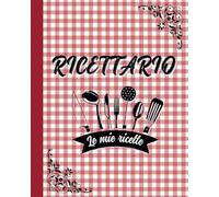 Le mie ricette: Ricettario per scrivere le proprie ricette | personalizzabile con 60 ricette e indice.