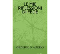 LE MIE RIFLESSIONI DI FEDE