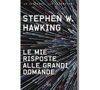 Le mie risposte alle grandi domande