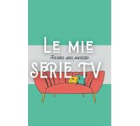 Le Mie Serie TV: Prendi Nota delle Tue Serie TV Preferite in Questo Notebook