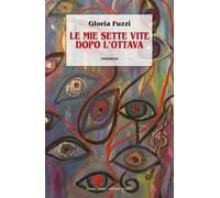 Le mie sette vite dopo l'ottava