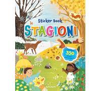 Le mie stagioni. Sticker book. Ediz. a colori
