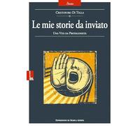 Le mie storie da inviato