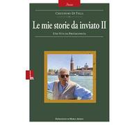 Le mie storie da inviato (Vol. 2)