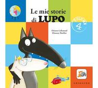 Le mie storie di lupo. Amico lupo. Ediz. a colori. Vol. 4